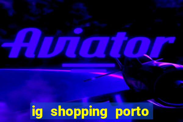 ig shopping porto velho cinema